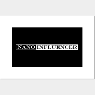 nano influencer Posters and Art